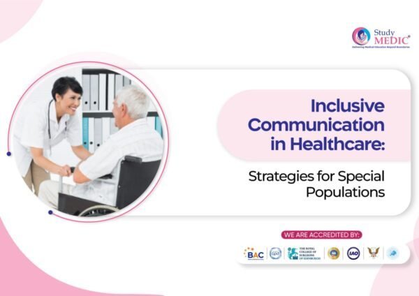 Inclusive Communication in Healthcare: Strategies for Special Populations